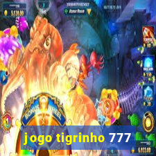 jogo tigrinho 777